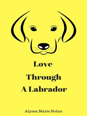 cover image of Love Through a Labrador